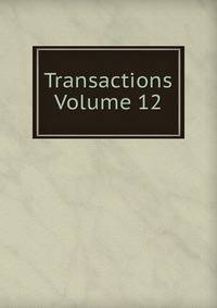 Transactions Volume 12