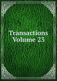 Transactions Volume 23