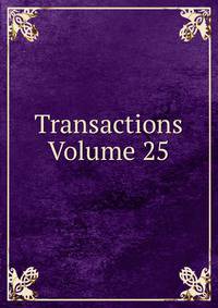 Transactions Volume 25