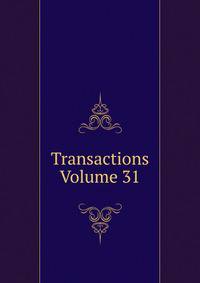 Transactions Volume 31