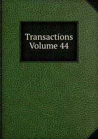 Transactions Volume 44