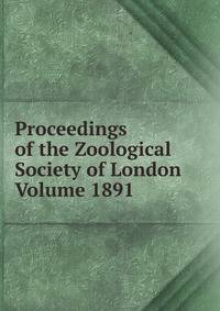 Proceedings of the Zoological Society of London Volume 1891