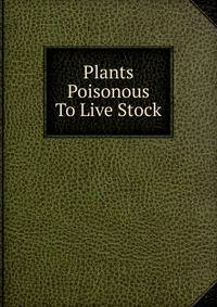Plants Poisonous To Live Stock