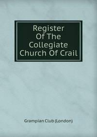 Register Of The Collegiate Church Of Crail
