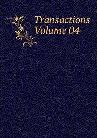 Transactions Volume 04