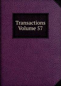 Transactions Volume 57