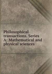 Philosophical transactions. Series A: Mathematical and physical sciences