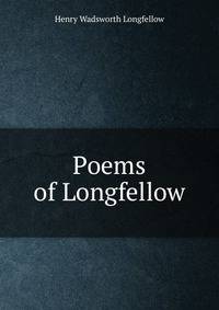 Poems of Longfellow