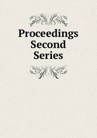 Proceedings Second Series