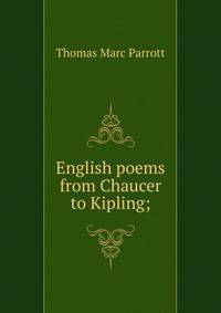 English poems from Chaucer to Kipling;
