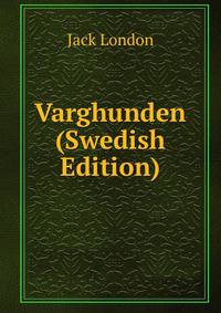 Varghunden (Swedish Edition)