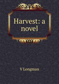 Harvest: a novel