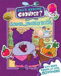 Chowder: What's Cooking, Chowder? Sticker Activity Book