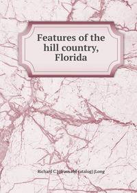 Features of the hill country, Florida