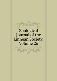 Zoological Journal of the Linnean Society, Volume 26
