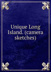Unique Long Island. (camera sketches)
