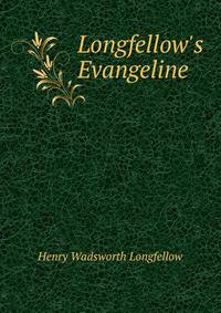 Longfellow's Evangeline