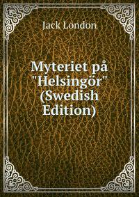 Myteriet p? "Helsing?r" (Swedish Edition)