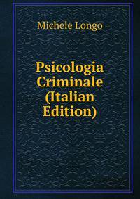 Psicologia Criminale (Italian Edition)
