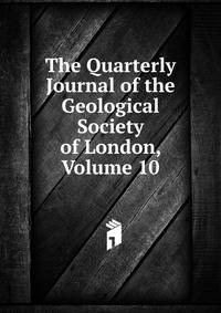 The Quarterly Journal of the Geological Society of London, Volume 10