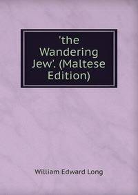 'the Wandering Jew'. (Maltese Edition)