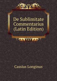 De Sublimitate Commentarius (Latin Edition)