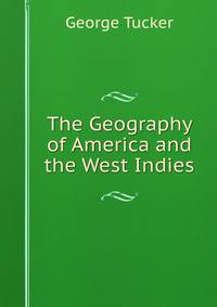 The Geography of America and the West Indies