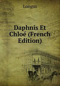 Daphnis Et Chloe (French Edition)