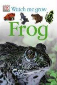 Watch Me Grow: Frog
