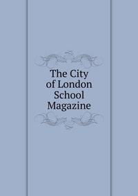 The City of London School Magazine