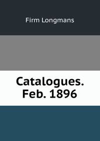 Catalogues. Feb. 1896