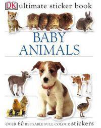 Ultimate Baby Animals Sticker Book