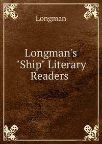 Longman's "Ship" Literary Readers .