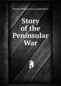 Story of the Peninsular War