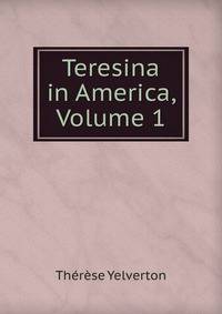 Teresina in America, Volume 1
