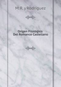 Origen Filologico Del Romance Castellano