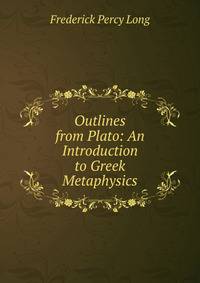 Outlines from Plato: An Introduction to Greek Metaphysics