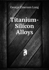 Titanium-Silicon Alloys