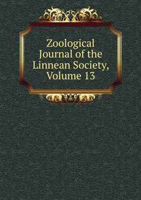 Zoological Journal of the Linnean Society, Volume 13