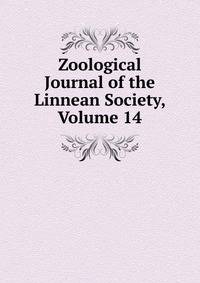 Zoological Journal of the Linnean Society, Volume 14