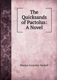 The Quicksands of Pactolus: A Novel
