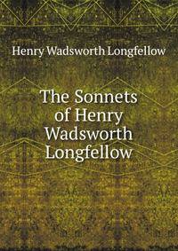 The Sonnets of Henry Wadsworth Longfellow