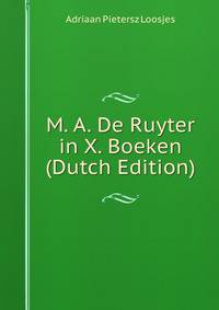 M. A. De Ruyter in X. Boeken (Dutch Edition)