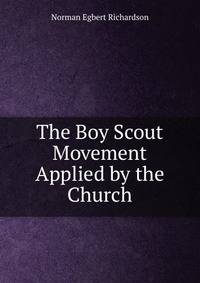 The Boy Scout Movement Applied by the Church