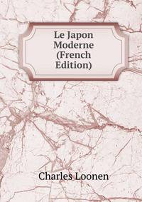 Le Japon Moderne (French Edition)