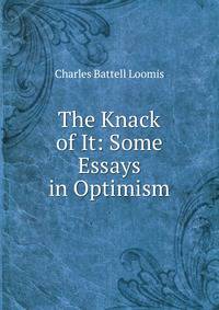The Knack of It: Some Essays in Optimism