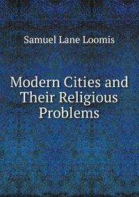 Modern Cities and Their Religious Problems