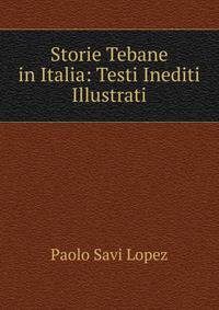 Storie Tebane in Italia: Testi Inediti Illustrati