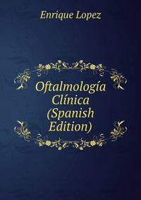 Oftalmologia Clinica (Spanish Edition)