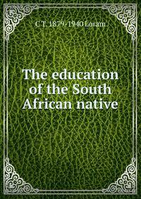 The education of the South African native